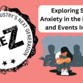 The Z - Exploring Social Anxiety in the Meetings and Events Industry