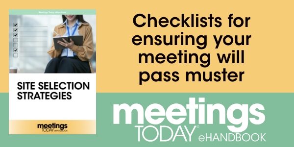 Site selection strategies. Checklists for ensuring your meeting will pass muster.