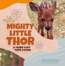 Mighty Little Thor: A Deer Lost Then Found book cover.