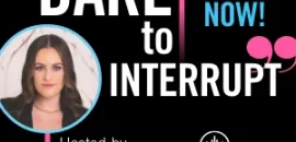 Graphic of Dare to Interrupt Podcast logo.