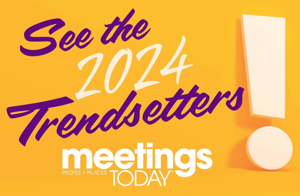 Trendsetters 2024 Meetings Today Press